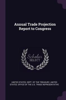 Paperback Annual Trade Projection Report to Congress Book