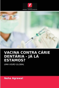 Paperback Vacina Contra Cárie Dentária - Já LÁ Estamos? [Portuguese] Book