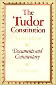 Hardcover The Tudor Constitution: Documents and Commentary Book