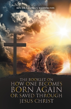 Paperback The Booklet on How One Becomes Born Again or Saved Through Jesus Christ Book