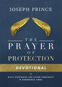 Hardcover The Prayer of Protection Devotional: Daily Strategies for Living Fearlessly in Dangerous Times Book