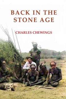 Paperback Back in the Stone Age: The Natives of Central Australia Book