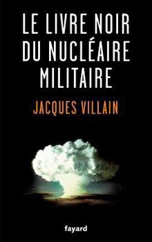 Paperback Le livre noir du nucléaire militaire [French] Book