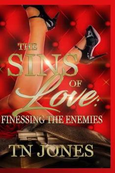 Paperback The Sins of Love: Finessing the Enemies Book