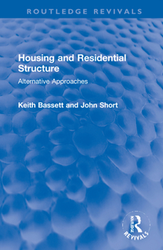 Hardcover Housing and Residential Structure: Alternative Approaches Book