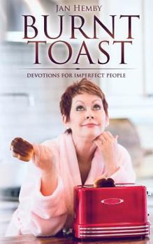 Paperback Burnt Toast: Devotions for Imperfect People Book