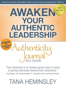 Paperback Awaken Your Authentic Leadership - Authenticity Journal (Full Colour) Book