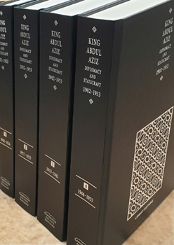 Hardcover King Abdul Aziz: Diplomacy and Statecraft 1902-1953 4 Volume Hardback Set Book