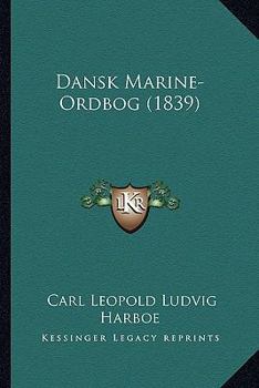 Paperback Dansk Marine-Ordbog (1839) [Danish] Book