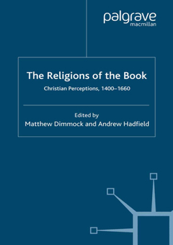 The Religions of the Book: Christian Perceptions, 1400-1660 - Book  of the Early Modern Literature in History
