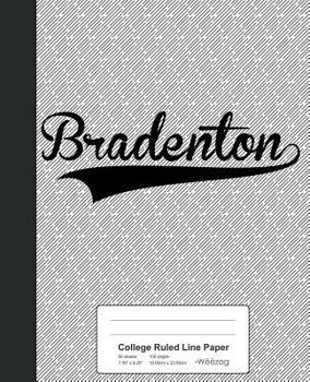 Paperback College Ruled Line Paper: BRADENTON Notebook Book