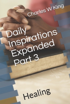 Paperback Daily Inspirations Expanded Part 3: Healing Book