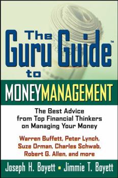Hardcover The Guru Guide to Money Management: The Best Advice from Top Financial Thinkers on Managing Your Money Book