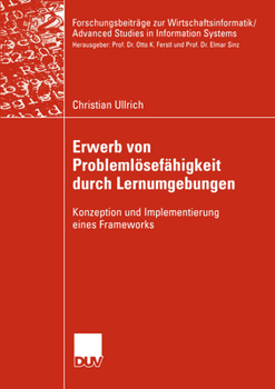 Paperback Erwerb Von Problemlösefähigkeit Durch Lernumgebungen: Konzeption Und Implementierung Eines Frameworks [German] Book