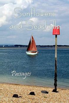 Paperback Sunflowers and Seashells: Passages Book