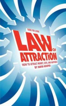 Paperback Guide for Living: Law of Attraction - How to Attract Money, Love, and Happiness Book