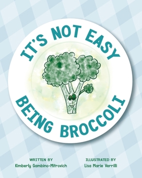 Paperback It's Not Easy Being Broccoli Book