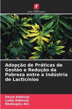 Paperback Adopção de Práticas de Gestão e Redução da Pobreza entre a Indústria de Lacticínios [Portuguese] Book