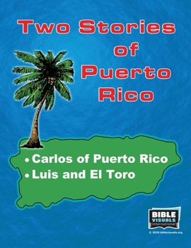 Paperback Two Stories of Puerto Rico: Carlos of Puerto Rico / Luis and El Toro Book