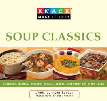 Paperback Soup Classics: Chowders Gumbos Bisques Broths Stocks & Other Delicious Soups Book