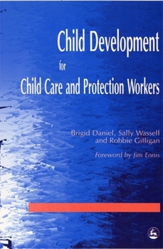 Paperback Child Development for Child Care and Protection Workers Book