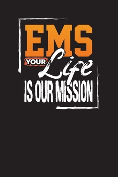 Paperback EMS Your Life Is Our Mission: Emergency Contact List Book for Patients Book