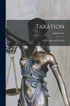 Paperback Taxation: Its Principles and Methods Book