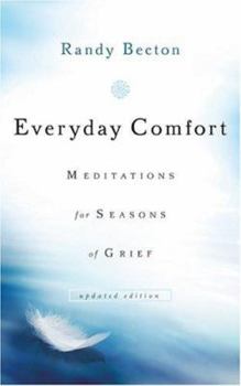 Paperback Everyday Comfort: Meditations for Seasons of Grief Book
