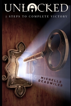 Paperback Unlocked: 7 Steps To Complete Victory Book