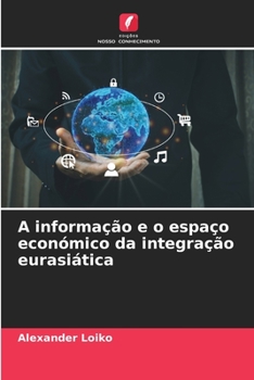 Paperback A informação e o espaço económico da integração eurasiática [Portuguese] Book