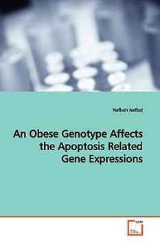 Paperback An Obese Genotype Affects the Apoptosis Related Gene Expressions Book