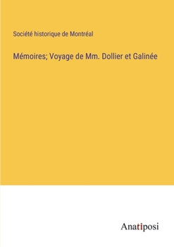 Paperback Mémoires; Voyage de Mm. Dollier et Galinée [French] Book