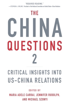 The China Questions 2: Critical Insights into US-China Relations