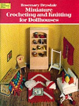 Paperback Miniature Crocheting and Knitting for Dollhouses Book