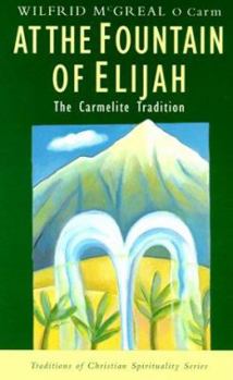Paperback At the Fountain of Elijah: The Carmelite Tradition Book