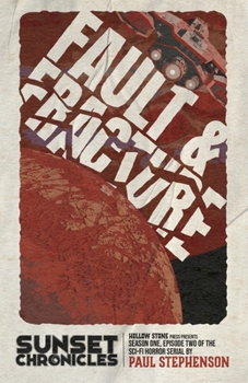 Paperback Fault & Fracture: Season One, Episode Two of The Sunset Chronicles Book