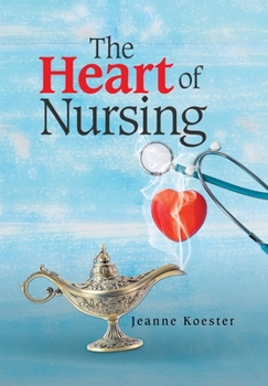 Hardcover The Heart of Nursing Book