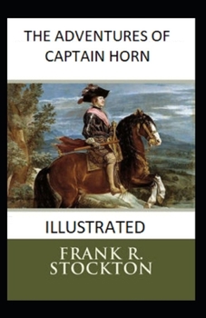 Paperback The Adventures of Captain Horn Illustrated Book