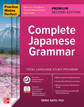 Complete Japanese Grammar - Book  of the Practice Makes Perfect