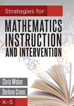 Paperback Strategies for Mathematics Instruction and Intervention, K-5 Book