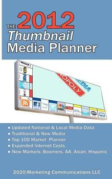 Paperback The 2012 Thumbnail Media Planner: Fast Media Facts & Costs Book