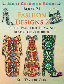 Paperback Fashion Designs 2: 60 Full Page Line Drawings Ready For Coloring Book