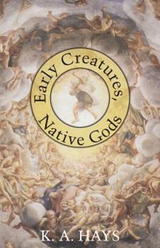 Paperback Early Creatures, Native Gods Book