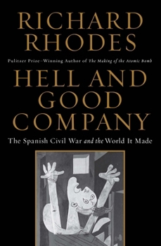 Paperback Hell and Good Company: The Spanish Civil War and the World It Made Book