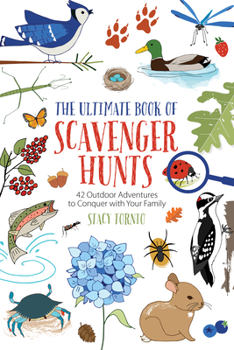 Paperback The Ultimate Book of Scavenger Hunts: 42 Outdoor Adventures to Conquer with Your Family Book
