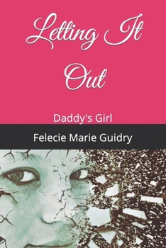 Paperback Letting It Go: Daddy's Girl Book