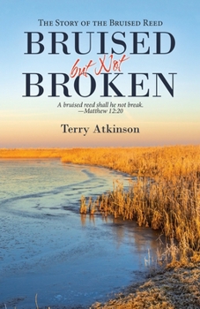 Paperback Bruised but Not Broken: The Story of the Bruised Reed Book