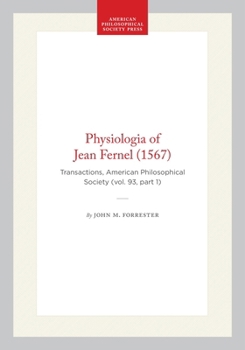 Hardcover Physiologia of Jean Fernel (1567): Transactions, American Philosophical Society (Vol. 93, Part 1) Book