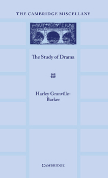 Paperback The Study of Drama: A Lecture Given at Cambridge on 2 August 1934, with Notes Subsequently Added Book