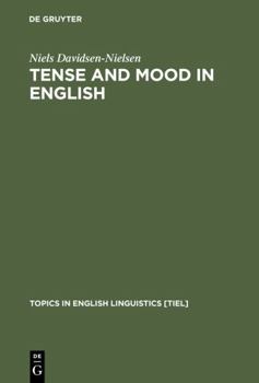 Tense and Mood in English: A Comparison With Danish (Topics in English Linguistics) - Book #1 of the Topics in English Linguistics [TiEL]